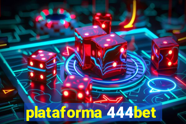 plataforma 444bet